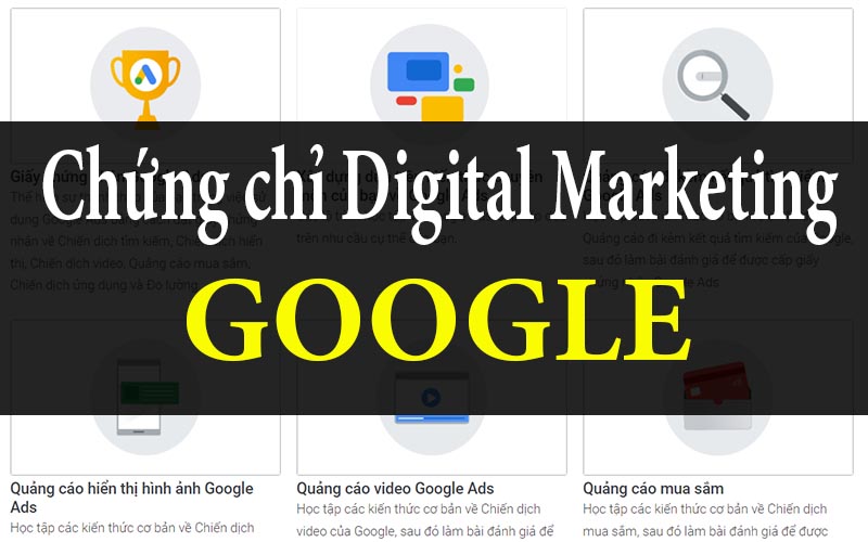 Khóa học chứng chỉ Digital Marketing của Google miễn phí