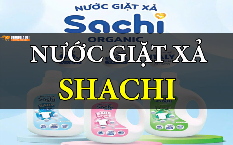 Nước giặt xả Sachi cho bé giá tốt – An toàn, dịu nhẹ